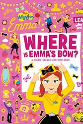 Cover Art for 9781760509569, Where is Emma's Bow?: A Wiggly Search-and-Find Book by The Wiggles
