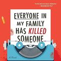 Cover Art for 9780063279032, Everyone in My Family Has Killed Someone by Benjamin Stevenson