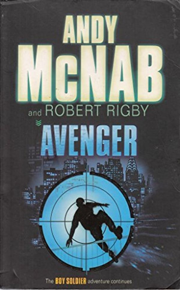 Cover Art for 9780385609760, Avenger by Andy McNab, Robert Rigby