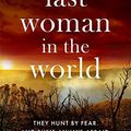 Cover Art for 9780751578577, The Last Woman in the World by Inga Simpson