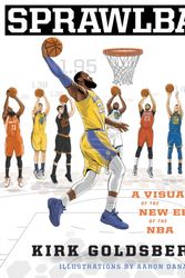 Cover Art for 9781328767516, Sprawlball: A Visual Tour of the New Era of the NBA by Kirk Goldsberry