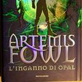 Cover Art for 9788804548942, L'inganno di Opal. Artemis Fowl by Eoin Colfer