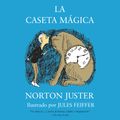 Cover Art for 9780593293928, La caseta mágica / The Phantom Tollbooth by Norton Juster