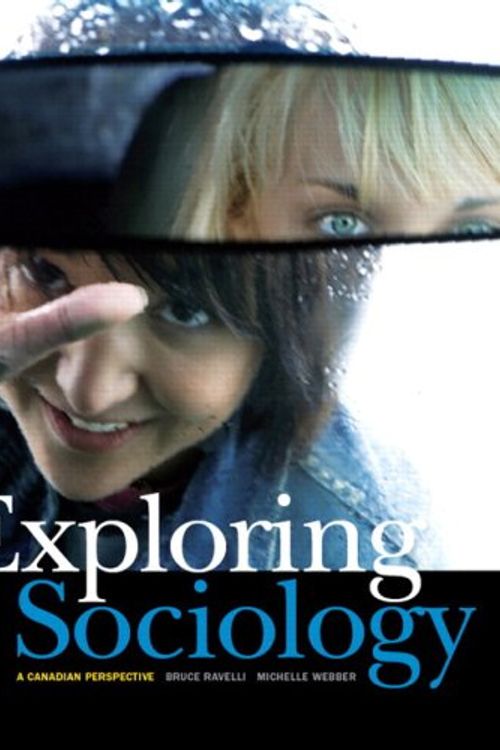 Cover Art for 9780138152208, Exploring Sociology: A Canadian Perspective, First Edition with MySocLab by Ravelli, Bruce; Webber, Michelle