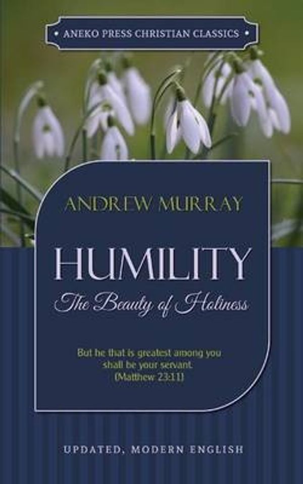 Cover Art for 9781622453542, Humility: The Beauty of Holiness by Andrew Murray