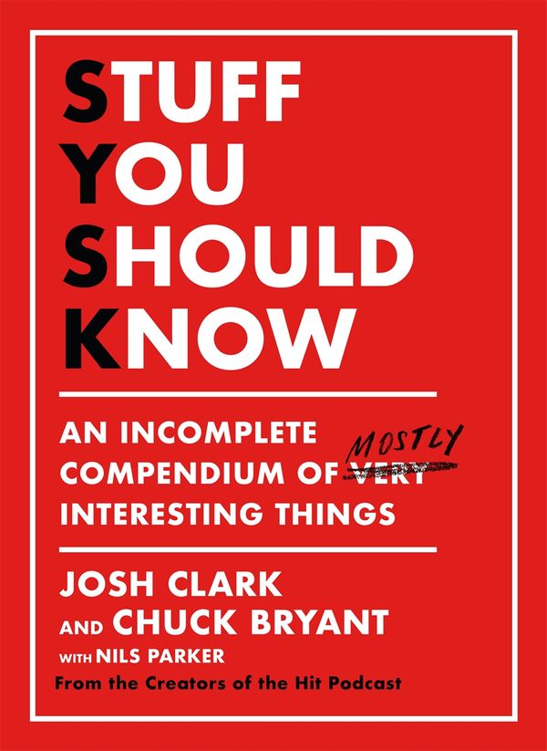 Cover Art for 9781409199380, Stuff You Should Know by Josh Clark, Chuck Bryant