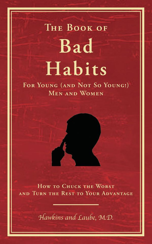Cover Art for 9780979321948, The Book of Bad Habits for Young (and Not So Young!) Men and Women: How to Chuck the Worst and Turn the Rest to Your Advantage by Unknown