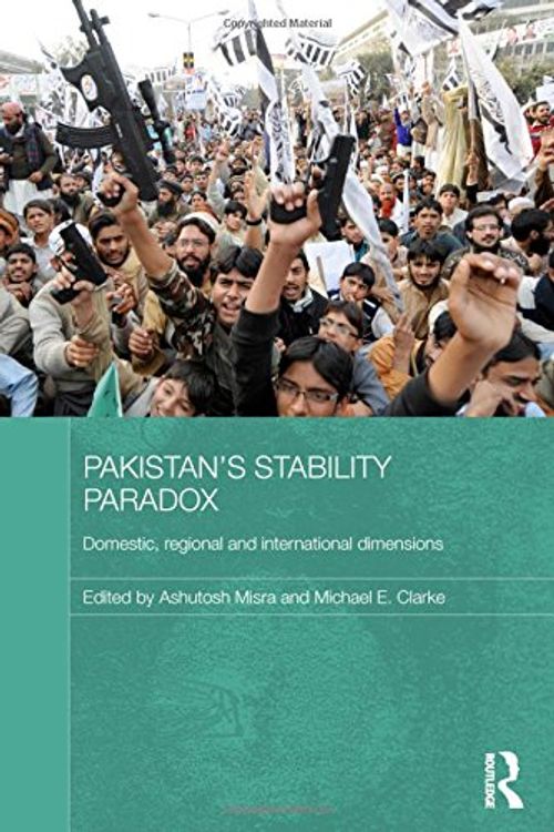 Cover Art for 9780415619486, Pakistan's Stability Paradox by Michael Clarke & Ashutosh Misra