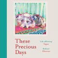 Cover Art for 9781526640949, These Precious Days by Ann Patchett