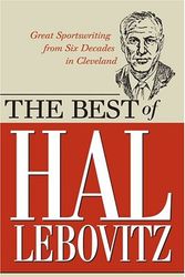Cover Art for 9781886228832, Best of Hal Lebovitz: Great Sportswriting from Six Decades in Cleveland by Hal Lebovitz