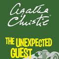 Cover Art for 9780573702372, The Unexpected Guest by Agatha Christie
