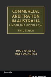 Cover Art for 9780455502274, Commercial Arbitration in Australia Under the Model Law Third Edition - Book by Doug Jones, Janet Walker