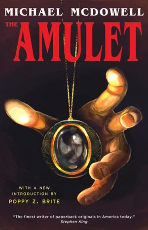 Cover Art for 1230000256416, The Amulet by Michael McDowell