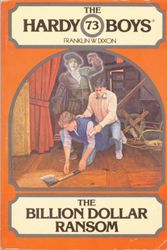 Cover Art for 9780671423551, The Billion Dollar Ransom (The Hardy Boys, Book 73) by Franklin W. Dixon