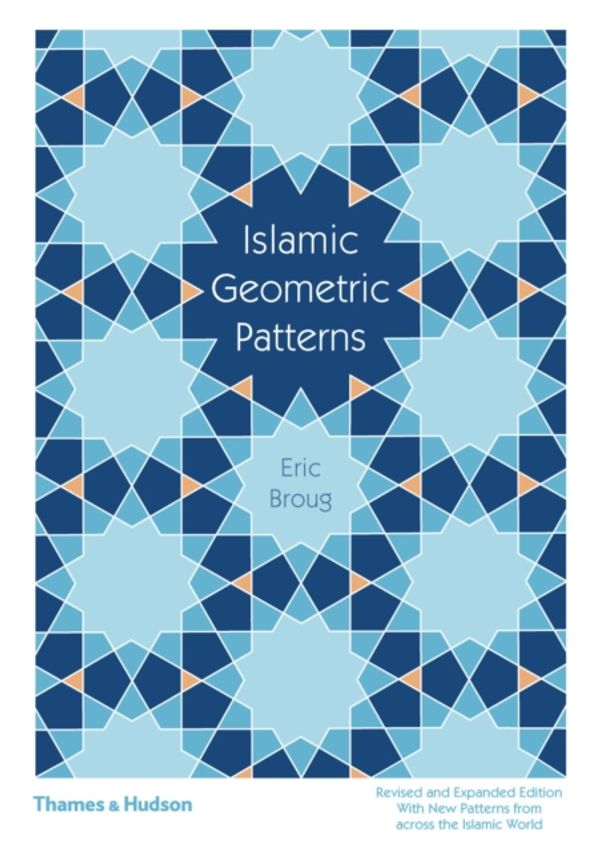 Cover Art for 9780500294680, Islamic Geometric Patterns by Eric Broug