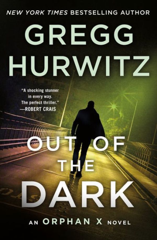 Cover Art for 9781250120441, Out of the Dark by Gregg Hurwitz