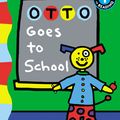 Cover Art for 9780316229319, Otto Goes to School by Todd Parr