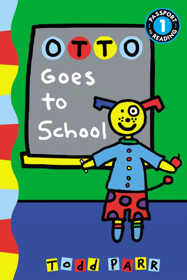 Cover Art for 9780316229319, Otto Goes to School by Todd Parr