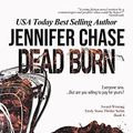 Cover Art for B00CICE3YM, Dead Burn (Emily Stone Series Book 4) by Jennifer Chase