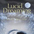 Cover Art for 9781591798361, Lucid Dreaming by Stephen LaBerge PhD.