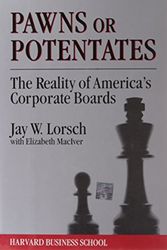 Cover Art for 9780875842165, Pawns or Potentates by Jay W. Lorsch