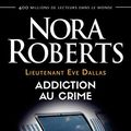 Cover Art for B09HRH5BZV, Lieutenant Eve Dallas (Tome 31) - Addiction au crime (French Edition) by Nora Roberts