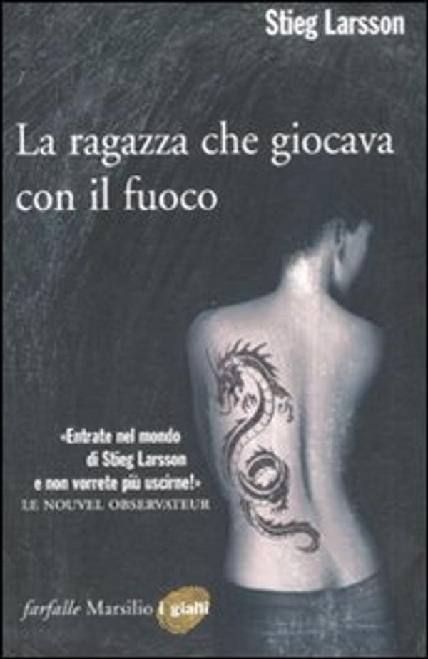 Cover Art for 9788831794985, La ragazza che giocava con il fuoco by Stieg Larsson