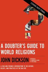 Cover Art for 9780310118336, A Doubter's Guide to World Religions by John Dickson