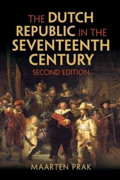 Cover Art for 9781009240598, The Dutch Republic in the Seventeenth Century by Maarten Prak