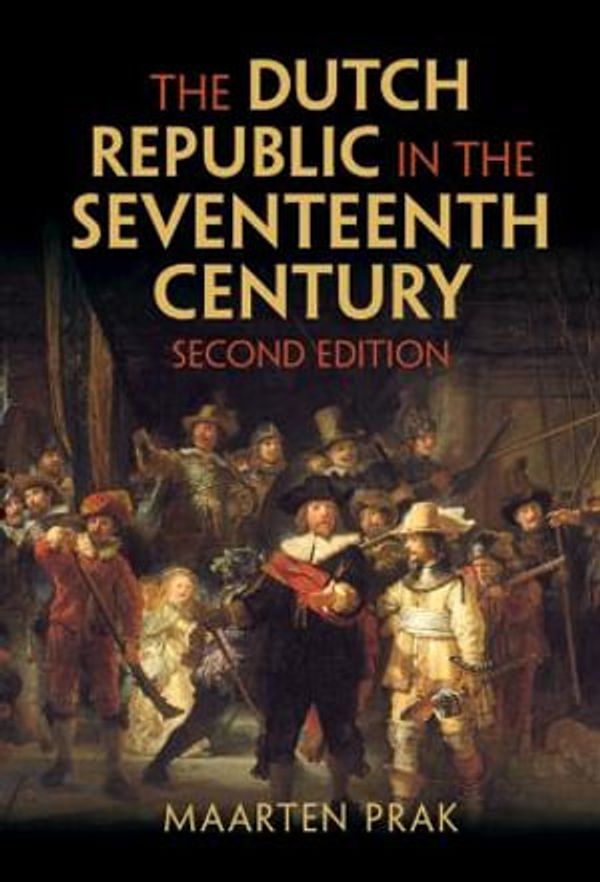 Cover Art for 9781009240598, The Dutch Republic in the Seventeenth Century by Maarten Prak