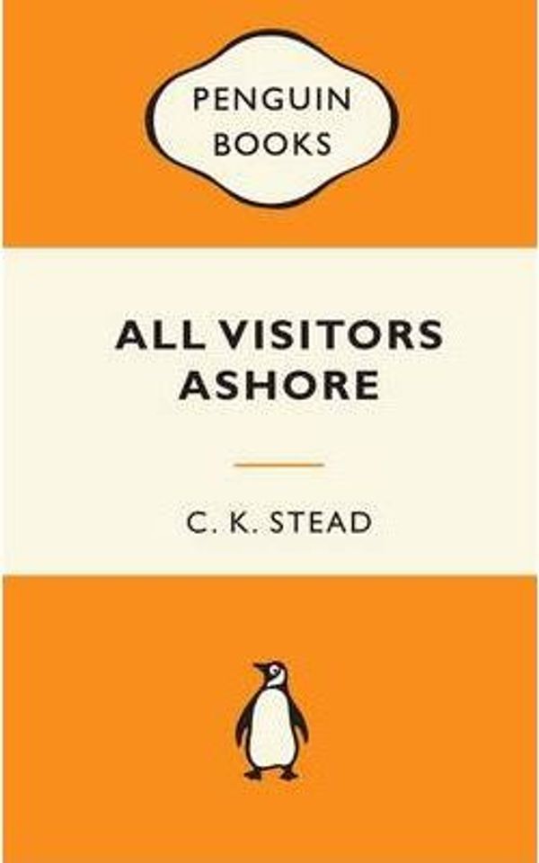 Cover Art for 9780143205937, All Visitors Ashore by C. K. Stead