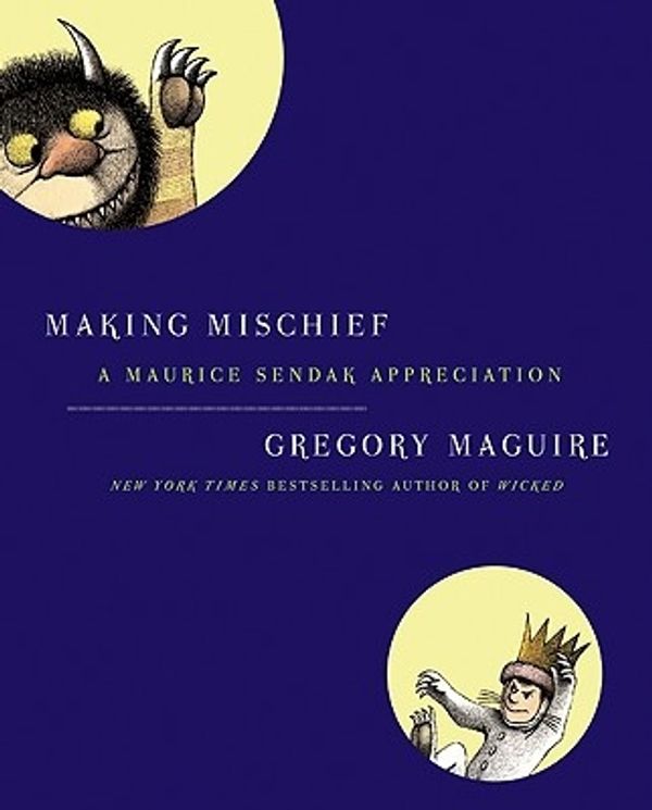 Cover Art for 9780061689161, Making Mischief by Gregory Maguire