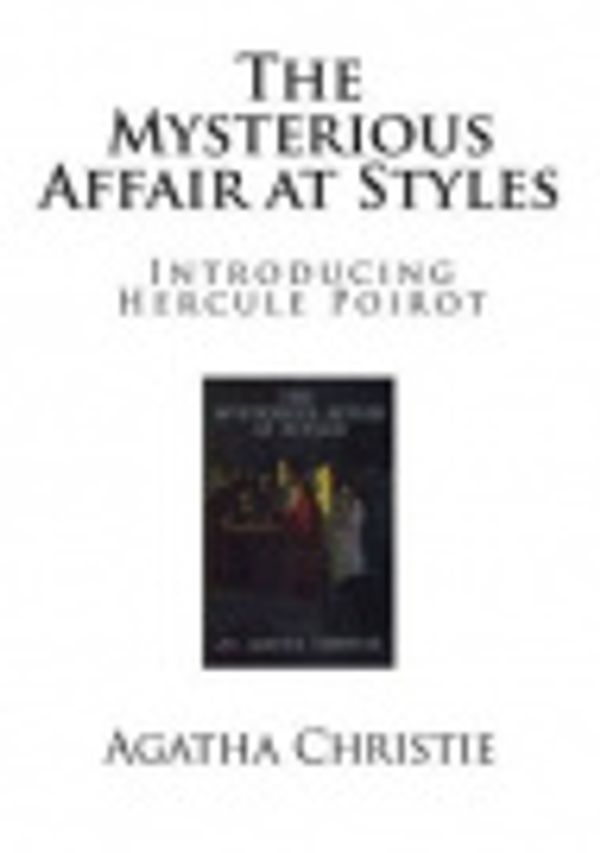 Cover Art for 9781511654906, The Mysterious Affair at Styles by Agatha Christie
