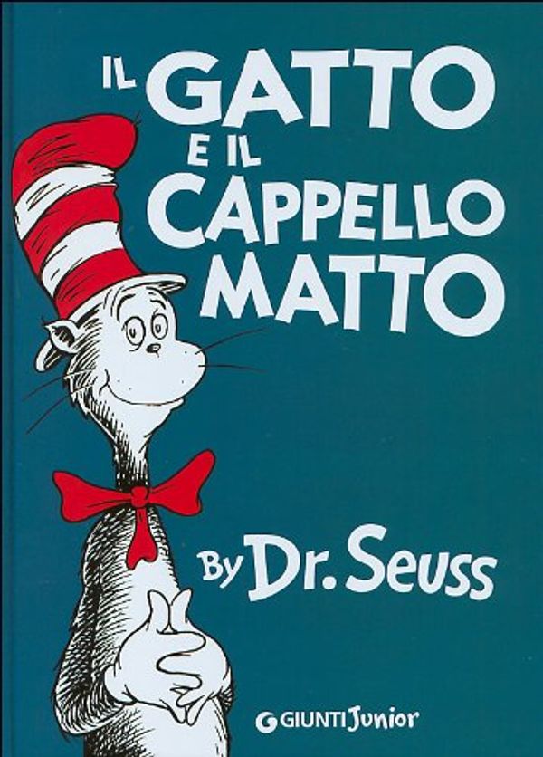 Cover Art for 9788809029118, Il Gatto e il Cappello Matto (The Cat in the Hat - Italian Edition) by Dr. Seuss