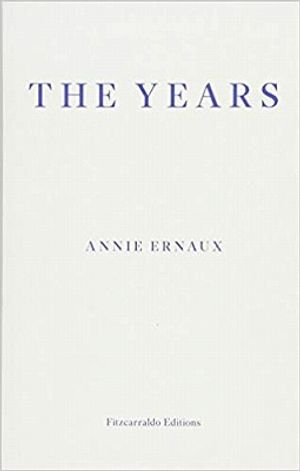 Cover Art for 9781910695784, The Years by Annie Ernaux