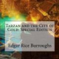 Cover Art for 9781986285384, Tarzan and the City of Gold by Edgar Rice Burroughs