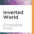Cover Art for 9781531841393, Inverted World by Christopher Priest