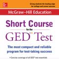 Cover Art for 9780071836869, McGraw-Hill Education Short Course for the GED Test by McGraw-Hill Education