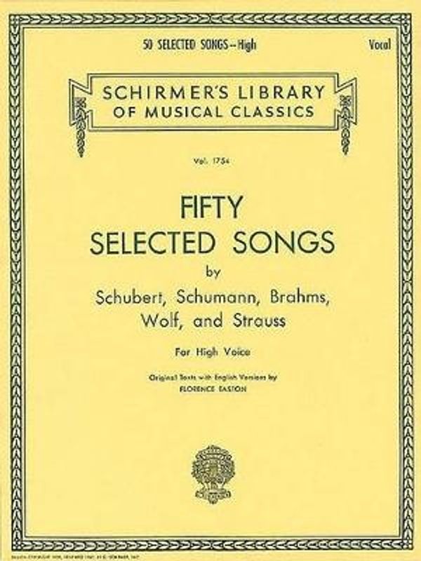Cover Art for 9780793551767, 50 Selected Songs by Schubert, Schumann, Brahms, Wolf & Strauss: High Voice by Hal Leonard Publishing Corporation