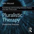 Cover Art for 9781138202894, Pluralistic TherapyDistinctive Features by John McLeod