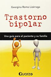 Cover Art for 9789707322813, Trastorno Bipolar: Una Guia Para el Paciente y su Familia [Spanish] by Georgina Romo Lizarraga