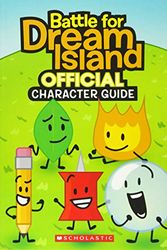 Cover Art for 9781338358391, Battle for Dream Island: Official Character Guide by N/a Various