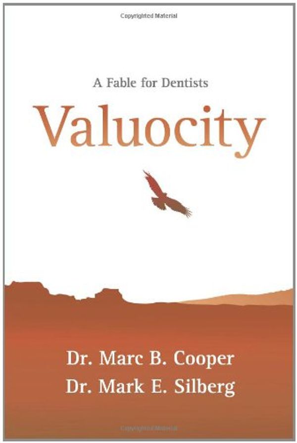 Cover Art for 9780976358473, Valuocity: A Fable for Dentists by Marc B. Cooper