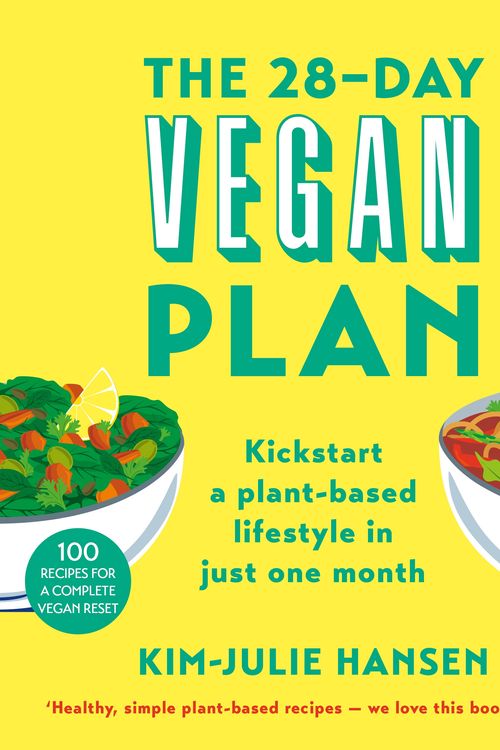 Cover Art for 9781509874934, The 28-Day Vegan: Everything You Need to Know to Embrace Plant-Based Living by Kim Julie Hansen