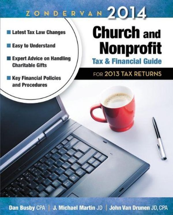 Cover Art for 9780310492337, Zondervan Church and Nonprofit Tax and Financial Guide 2014 by Busby, Dan, Martin, J. Michael, Van Drunen, John
