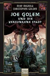 Cover Art for 9783404207923, Joe Golem und die versunkene Stadt by Mike Mignola, Christopher Golden, Dietmar Schmidt