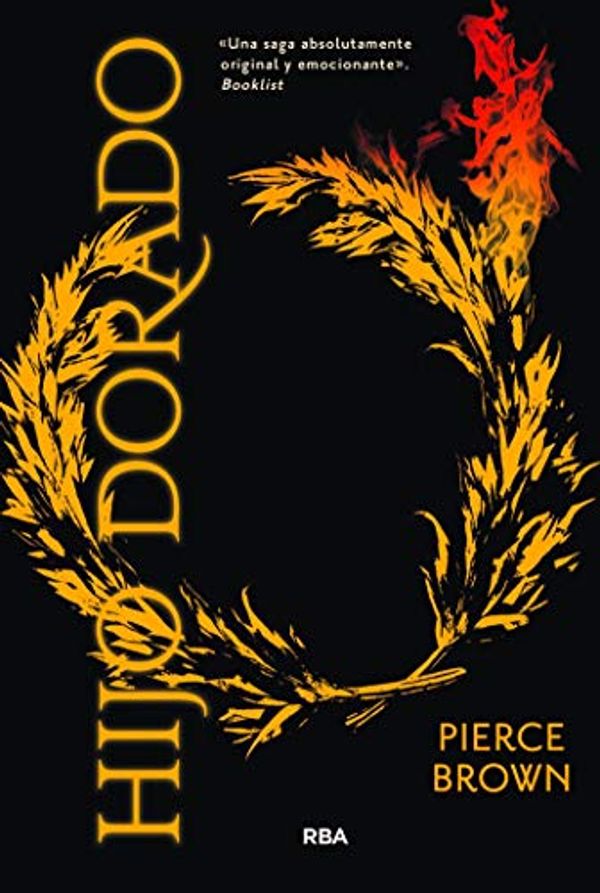 Cover Art for B00XCCTUKY, Hijo dorado (Serie Amanecer Rojo nº 2) (Spanish Edition) by Pierce Brown