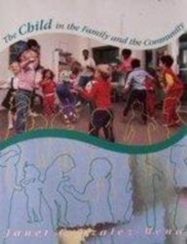 Cover Art for 9780023445613, The Child in the Family and in the Community by Janet Gonzalez-Mena
