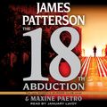 Cover Art for 9781549126727, The 18th Abduction by James Patterson, Maxine Paetro