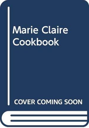 Cover Art for 9780600574941, "Marie Claire" Cookbook by Nigel Slater